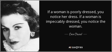 quote-if-a-woman-is-poorly-dressed-you-notice-her-dress-if-a-woman-is-impeccably-dressed-you-coco-chanel-114-71-91